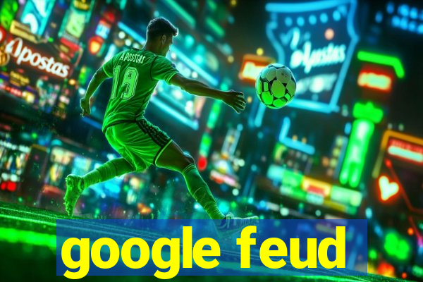 google feud
